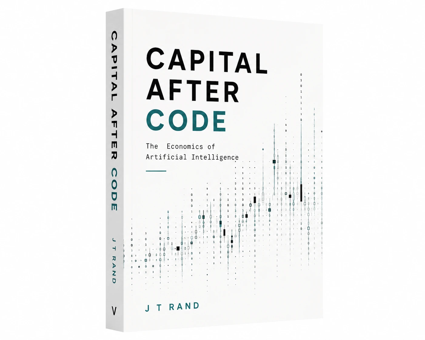 Capital After Code — The Economics of Artificial Intelligence, by J T Rand